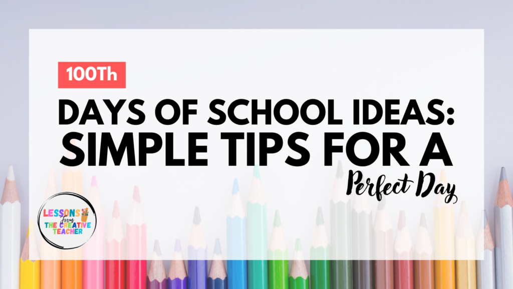 100 Days of School Ideas